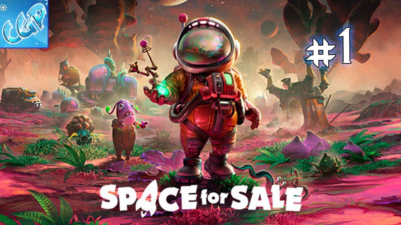 Space for Sale ► Начинаем космическую стройку! Прохождение игры - 1