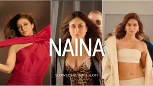 NAINA SONG (Slowed+Reverb +lofi ) LATEST SONG 2024