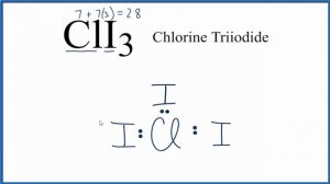 How to Draw the Lewis Dot Structure for ClI3:     Chlorine Triiodide