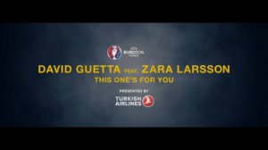 David Guetta feat. Zara Larsson - This One's For You  (UEFA EURO 2016™ Official Song)