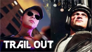 TRAIL OUT ► МИХАЛЫЧ ПРОТИВ СОНИ #8