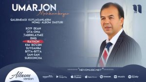 Umarjon Mahkamboyev - Qalbimdagi kuylaganlarim nomli albom