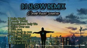 Dj slow musik?terbaru pas buat santai dan aktivitas