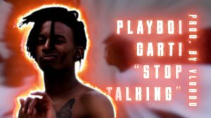 Playboi Carti - Stop Talking prod. by vLordd [Music Video]