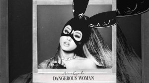 Dangerous Woman