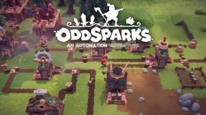 Oddsparks An Automation Adventure - Release date April 24, 2024 PC