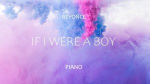 Beyonce - If i were a boy | Piano | Backing Track