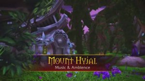 Mount Hyjal - Music & Ambience - World of Warcraft