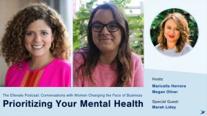 The Ellevate Podcast: Prioritizing Your Mental Health, with Marah Lidey