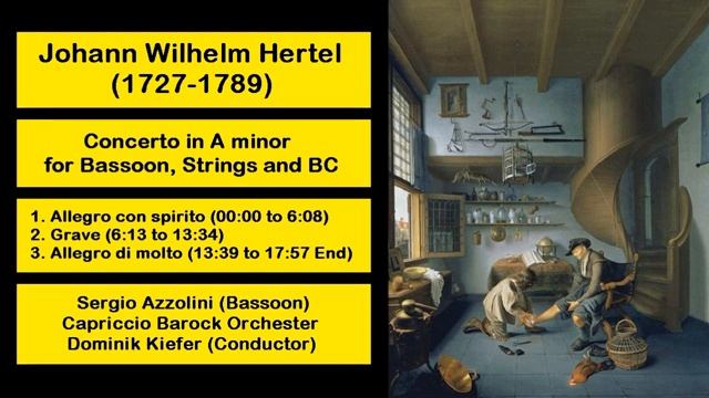 Johann Wilhelm Hertel (1727-1789) - Concerto in A minor for Bassoon, Strings and BC