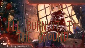 Nightcore - This Christmas - (I'll Burn It To The Ground) (Lyrics)