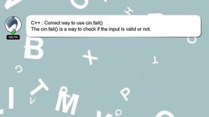 C++ : Correct way to use cin.fail()