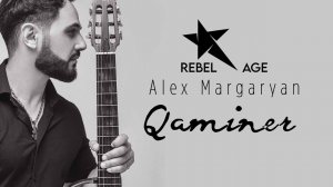 Alex Margaryan - Qaminer #музыка2023новинки