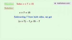 Solve a Linear Equation x+7=15