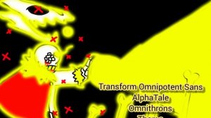 Transform Omnipotent Sans  Theme ( Omnithrons ) AlphaTale