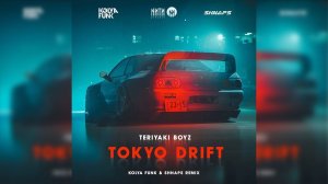 Teriyaki Boyz - Tokyo Drift (Kolya Funk & Shnaps Mix)