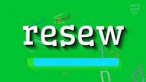 RESEW - HOW TO PRONOUNCE IT? #resew