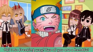 Chainsaw Man react to Naruto?my fyp + y/n | Gacha Club