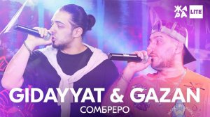 Gidayyat & Gazan - Сомбреро /// ЖАРА LITE