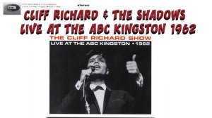 CLIFF RICHARD & THE SHADOWS   LIVE AT THE ABC KINGSTON 1962