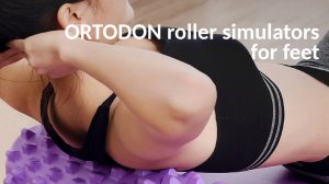 ORTODON roller simulators for feet.