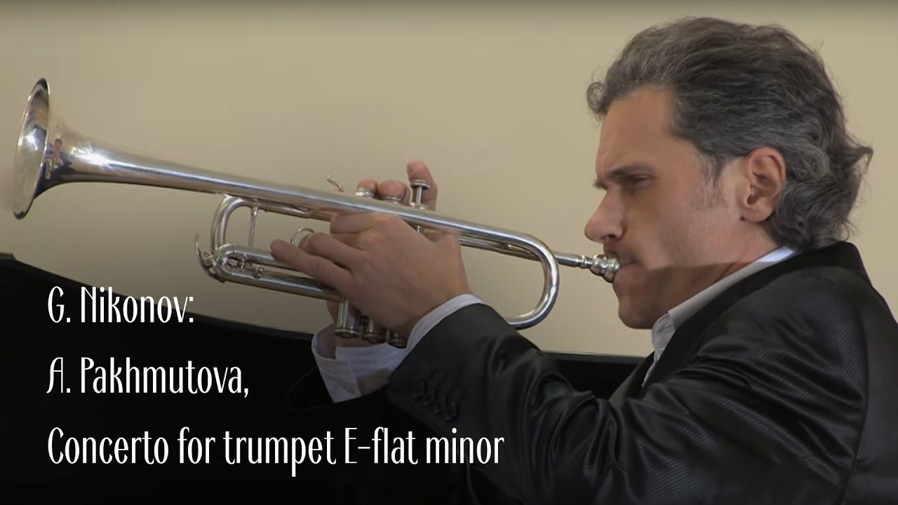 G. Nikonov: A. Pakhmutova, Concerto for trumpet E-flat minor смотреть онлайн