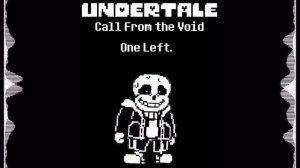 UNDERTALE: Call Of The Void - one left. [Animated OST]