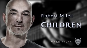 Robert Miles - "Children" (Metal cover). Рок музыка. Гитарный кавер на популярные хиты