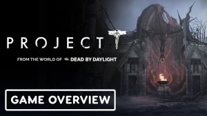 Игровой трейлер Project T (World of Dead by Daylight) - Official Game Overview Reveal