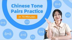 Chinese Tone Pairs Practice_ Improve Your Chinese Pronunciation in 1 Hour! _ Learn Mandarin Chinese