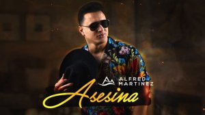 Alfred Martinez - [Asesina] ) | Bachata 2023 |