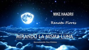 Renata Flores - Mirando La Misma Luna (Mike Haadris Remix)