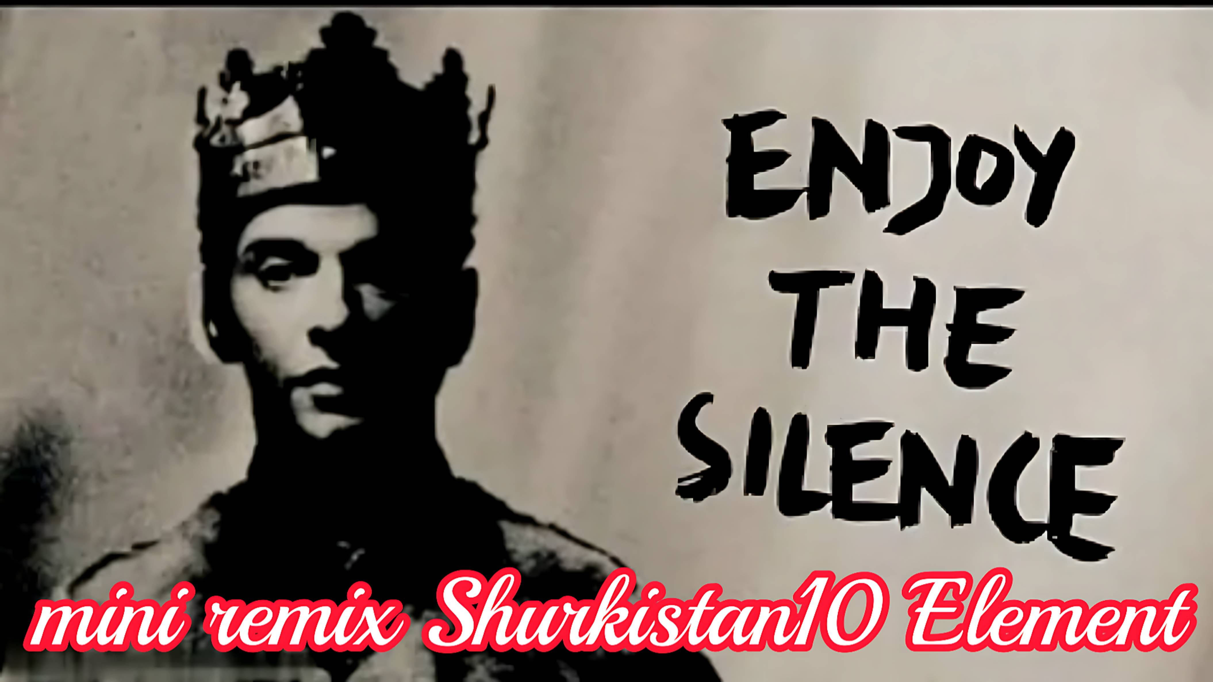 Depeche Mode - Enjoy The Silence (mini remix Shurkistan10 Element) (Ultra HD 4K)