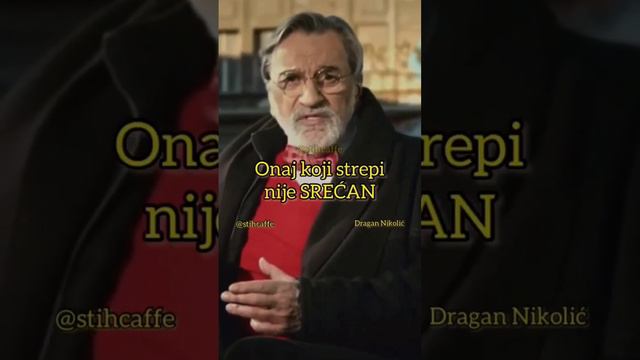 Onaj koji strepi nije srećan