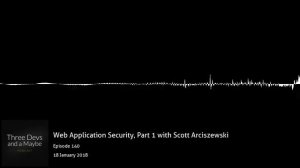 ?️140: Web Application Security, Part 1 with Scott Arciszewski