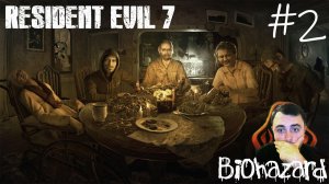 #2 Resident Evil 7 Biohazard