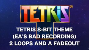 Tetris® 2011 Tetris 8 Bit Theme (EA's Bad Recording)
