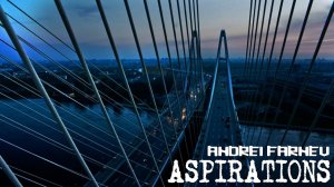 ANDREI FARNEV - ASPIRATIONS