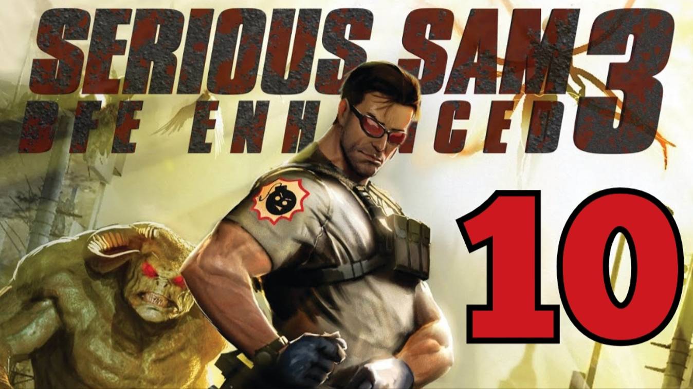 Serious Sam 3: BFE - Часть 10: Финал