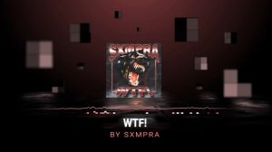 Sxmpra - WTF!