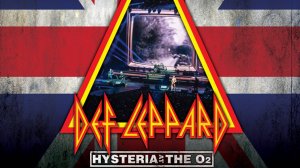 Def Leppard - Hysteria At The O2 (2018)