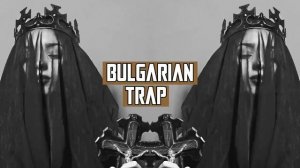 Bulgarian & Balkan Trap & Bass Boosted Mix