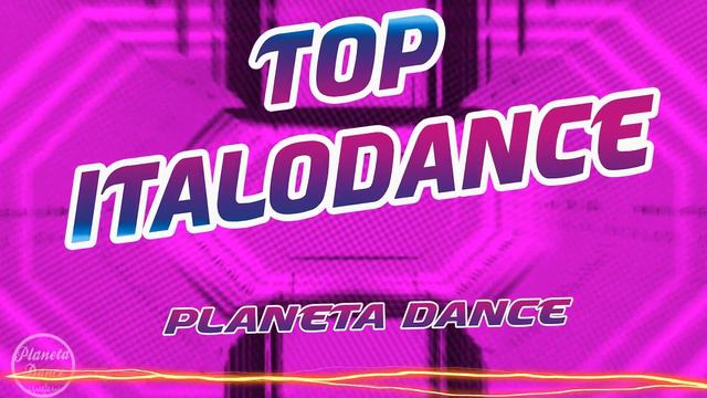 Top Italodance 2021 The best Playlist by Planeta Dance