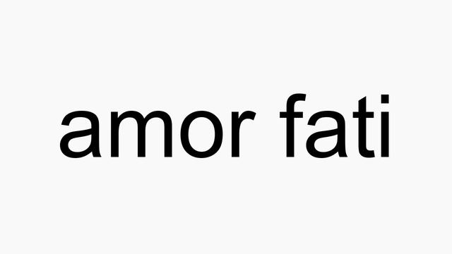 How to pronounce amor fati смотреть онлайн