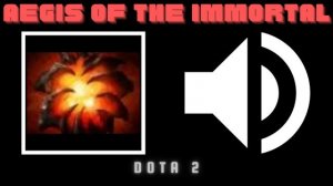 Aegis of the Immortal Reincarnation Sound Effect [Dota 2]