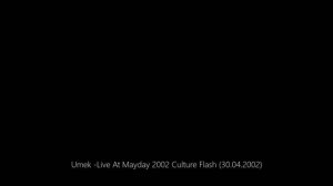 Umek -Live At Mayday 2002 Culture Flash (30.04.2002)