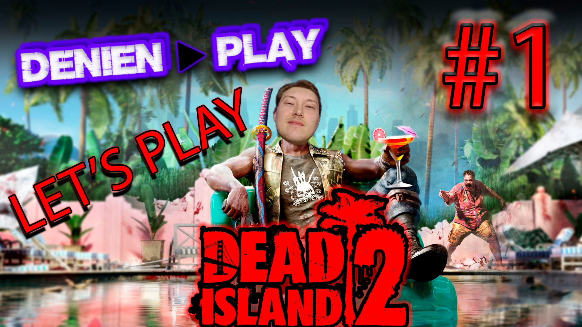 Denien►Play|СТРИМ|Let's Play|Dead Island 2|#1