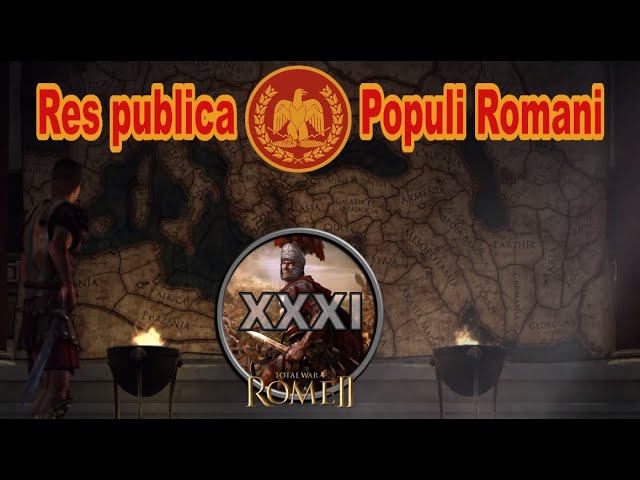 Общее дело народа Рима #31 (Total War: Rome II, Грандкампания)