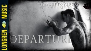 The Leftoves || Max Richter - The Departure (Longren Remix)