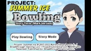 Bowling (Story Three) (Mark Version) - Project: Summer Ice | Platinum Walkthrough